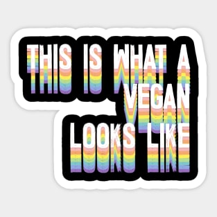 This Is What A Vegan Looks Like Sticker